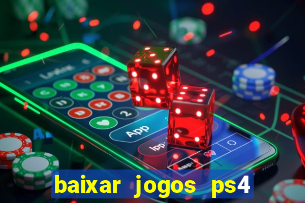 baixar jogos ps4 pkg pt br